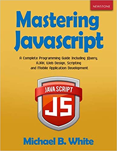 Mastering JavaScript: A Complete Programming Guide