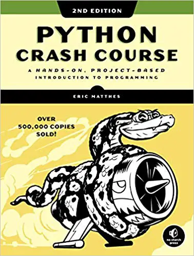 Python Crash Course: A Hands-On, Project-Based Introduction to Programming