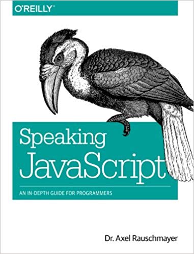 Speaking JavaScript: An In-Depth Guide for Programmers