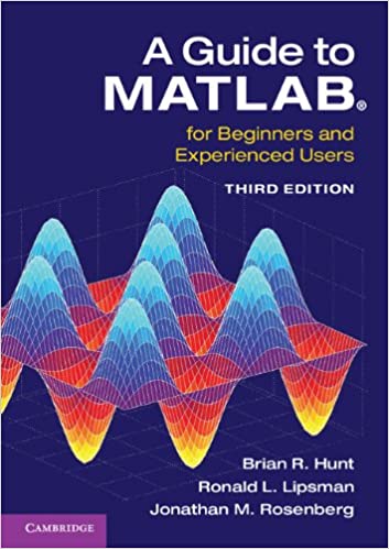A Guide to MATLAB®: For Beginners and Experienced Users - www.programmingcube.com