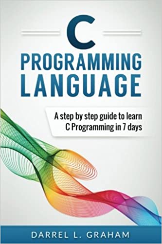 C Programming Language: A Step by Step Beginner's Guide to Learn C Programming in 7 Days - www.programmingcube.com