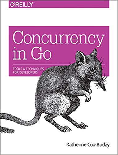 Concurrency in Go: Tools and Techniques for Developers by Katherine Cox-Buday - programmingcube.com