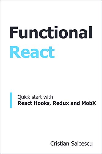 Functional React: Quick start with React Hooks, Redux and MobX  - www.programmingcube.com