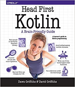 Head First Kotlin: A Brain-Friendly Guide by Dawn Griffiths & David Griffiths