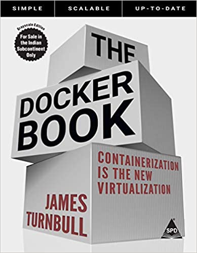 The Docker Book: Containerization is the New Virtualization