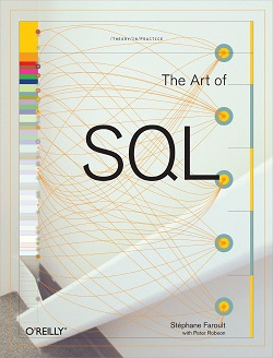 The Art of SQL by Stéphane Faroult and Peter Robson