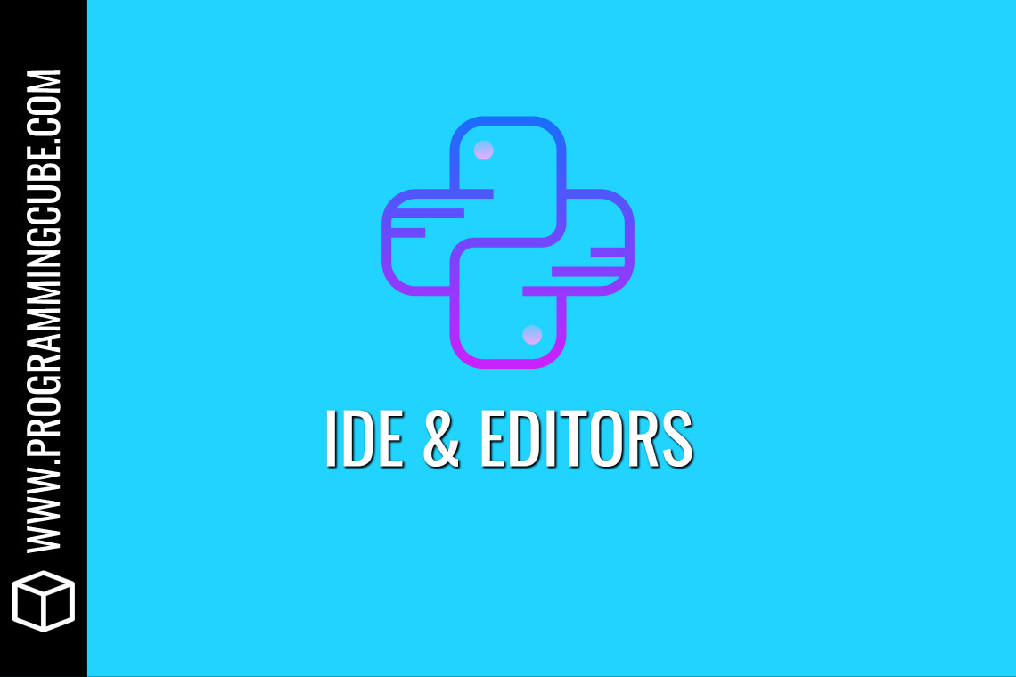 7 Best Python Ide Code Editors In Programming Cube