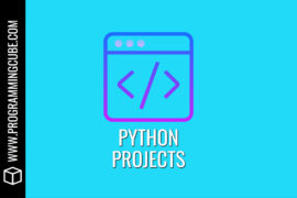 10 Easy Python Projects for Beginners with Source Code - Programming Cube