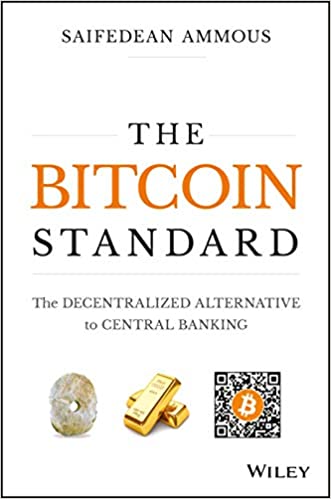 The Bitcoin Standard - The Decentralized Alternative to Central Banking