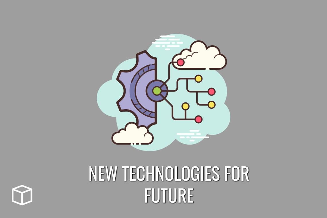 New Technologies for Future