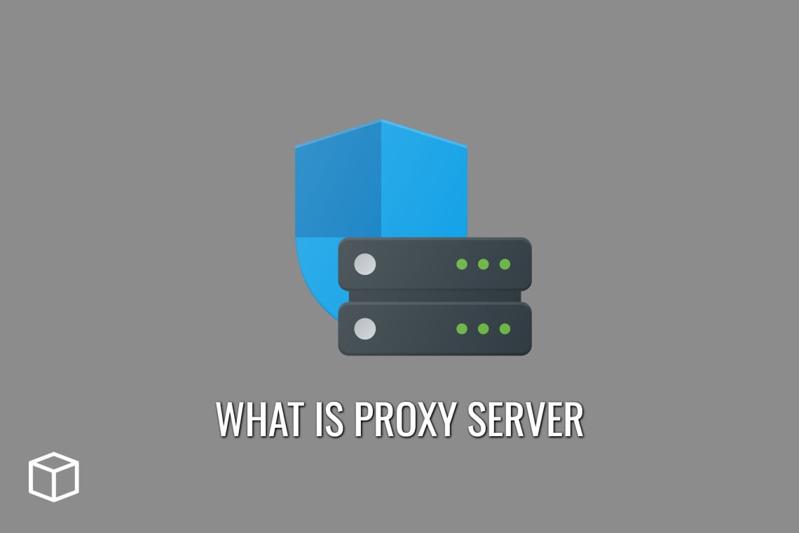 What is Proxy Server