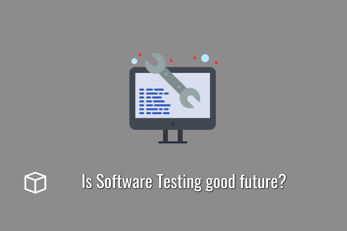 Is Software Testing good future