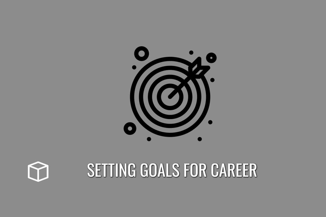 Setting Goals To Improve Your Career