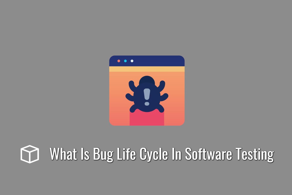 What Is Bug Life Cycle In Software Testing