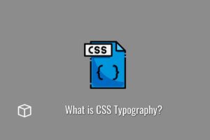 What is CSS Typography