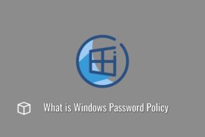 What is Windows Password Policy