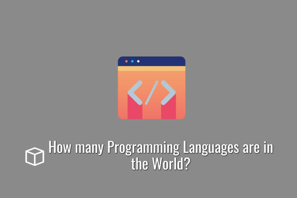 How many Programming Languages are in the World? - Programming Cube