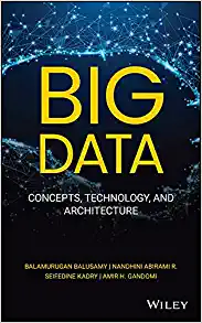 Big Data Concepts, Technology and Architecture