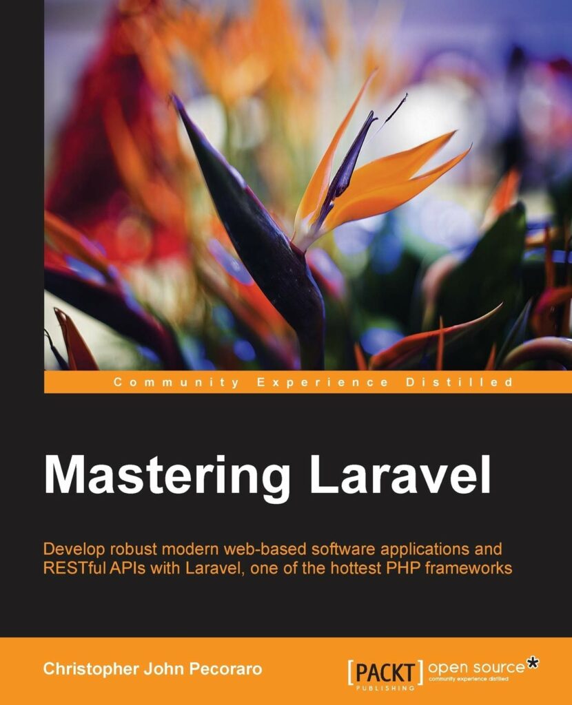 Mastering Laravel by Christopher John Pecoraro