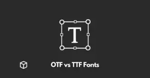 OTF-vs-TTF-Fonts