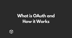 What is OAuth and How it Works