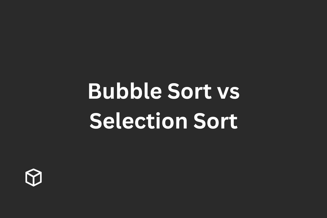 bubble-sort-vs-selection-sort