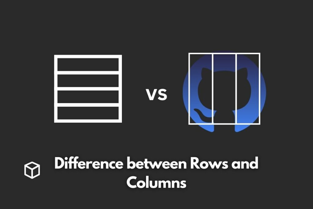 What is the Difference between Rows and Columns - Programming Cube
