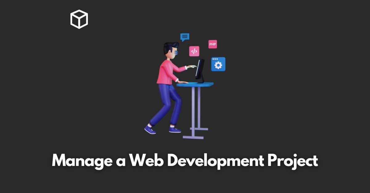 how-do-you-manage-a-web-development-project