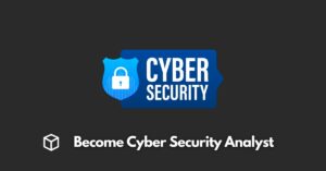 how-to-become-a-cyber-security-analyst
