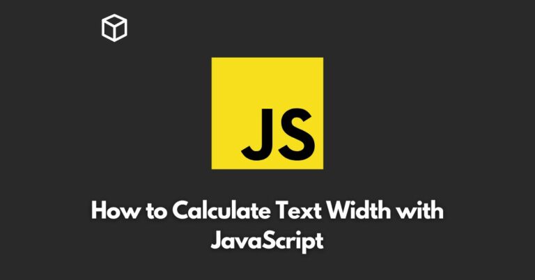 In this Javascript tutorial, we'll take a look at how to calculate text width in JavaScript