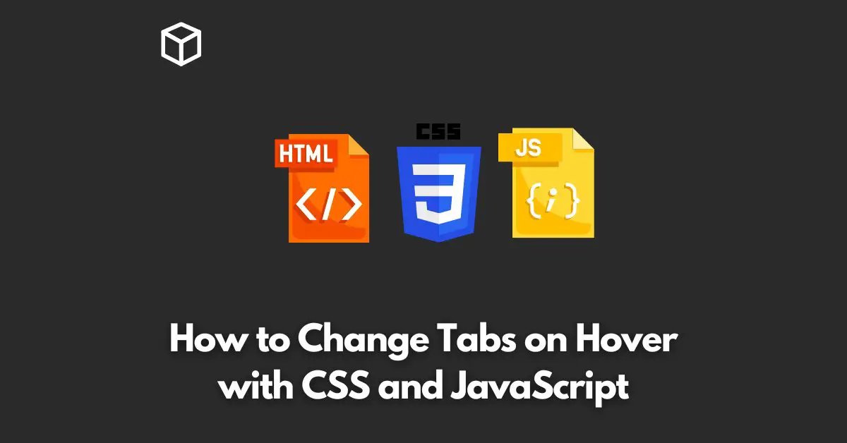 how-to-change-tabs-on-hover-with-css-and-javascript