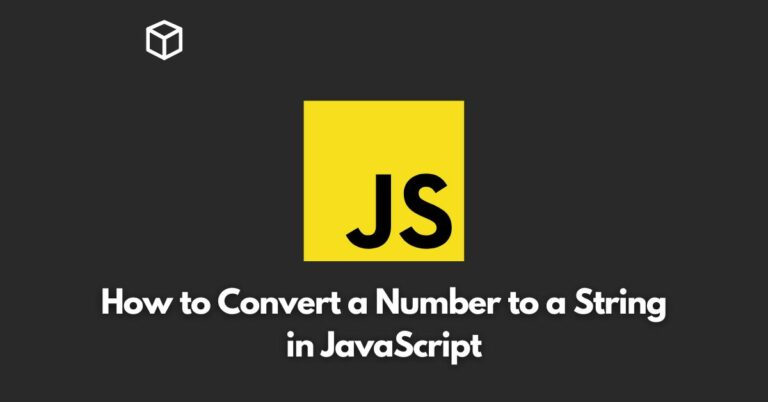 How to Convert a Number to a String in JavaScript - Programming Cube