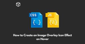 how-to-create-an-image-overlay-icon-effect-on-hover