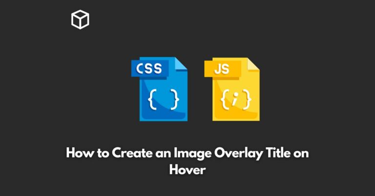 how-to-create-an-image-overlay-title-on-hover