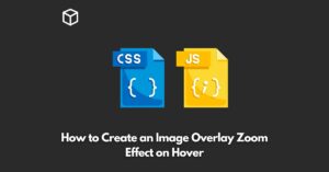 how-to-create-an-image-overlay-zoom-effect-on-hover