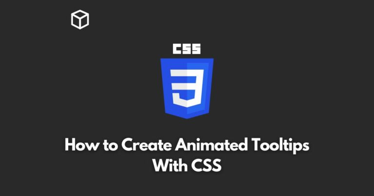 In this CSS tutorial, we will show you how to create animated tooltips using CSS.