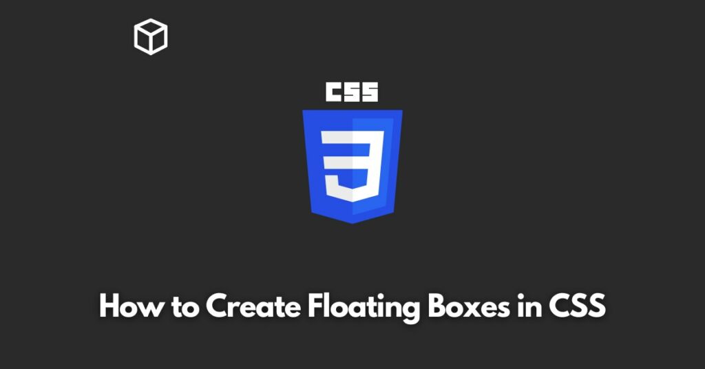 How to Create Floating Boxes in CSS - Programming Cube