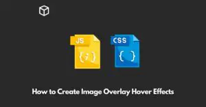 how-to-create-image-overlay-hover-effects