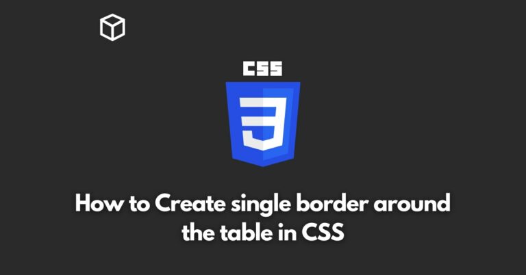 how-to-create-single-border-around-the-table-in-css
