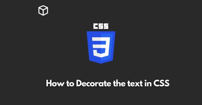 In this CSS tutorial, we will take a look at how to decorate text in CSS and provide some code examples to help you get started.
