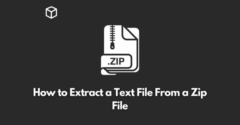 how-to-extract-a-text-file-from-a-zip-file
