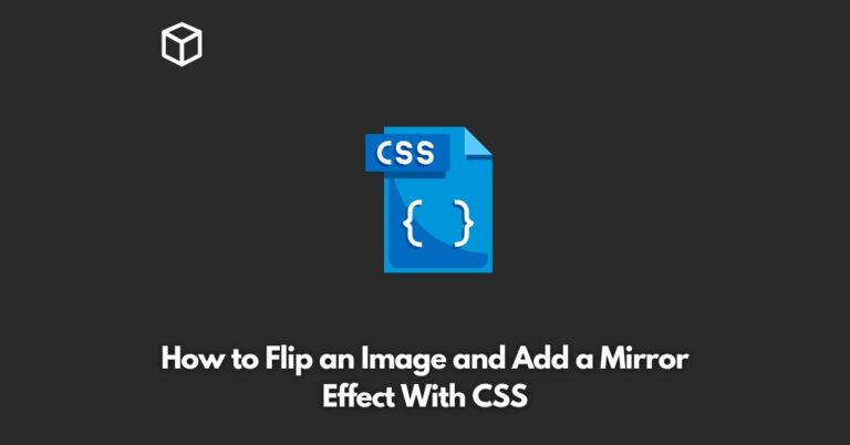 how-to-flip-an-image-and-add-a-mirror-effect-with-css