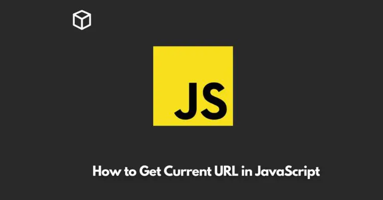 In this Javascript tutorial, we will discuss how to get the current URL in JavaScript