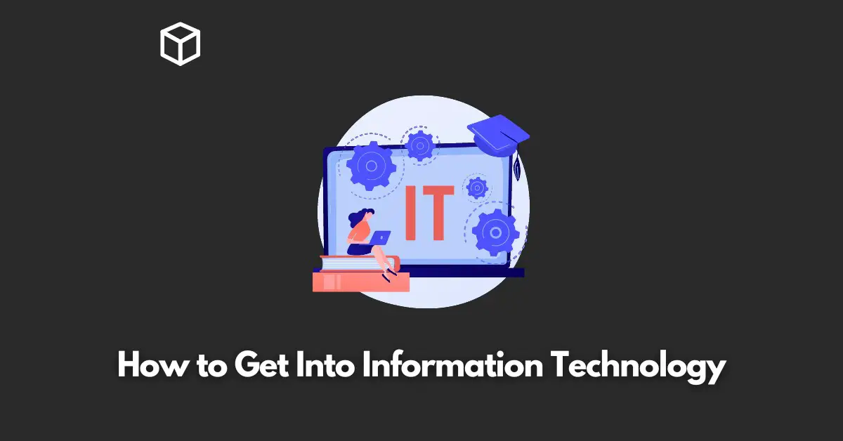how-to-get-into-information-technology