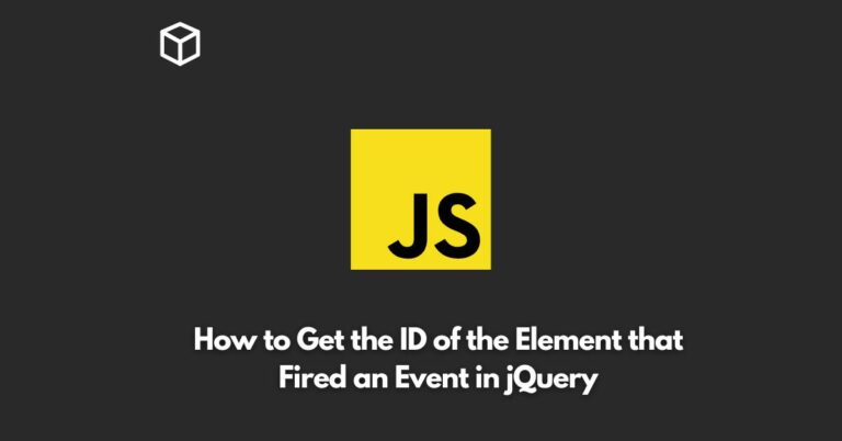In this Javascript tutorial, we will discuss how to get the ID of the element that fired an event in jQuery