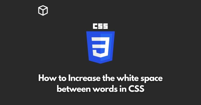 In this CSS tutorial, we will explore how to increase the white space between words in CSS, and provide examples to help you implement this technique on your own website.