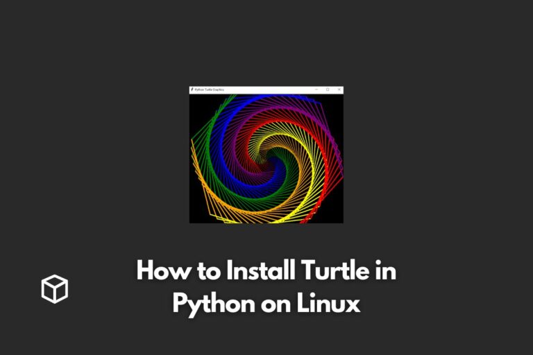 how-to-install-turtle-in-python-on-linux