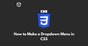 how-to-make-a-dropdown-menu-in-css