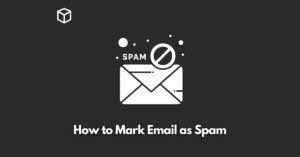 how-to-mark-email-as-spam
