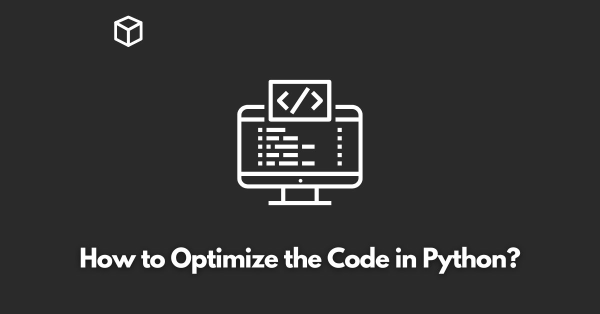 how-to-optimize-the-code-in-python
